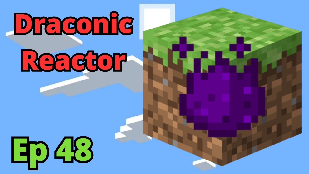 Mystical Block Ep. 48 - Draconic Reactor