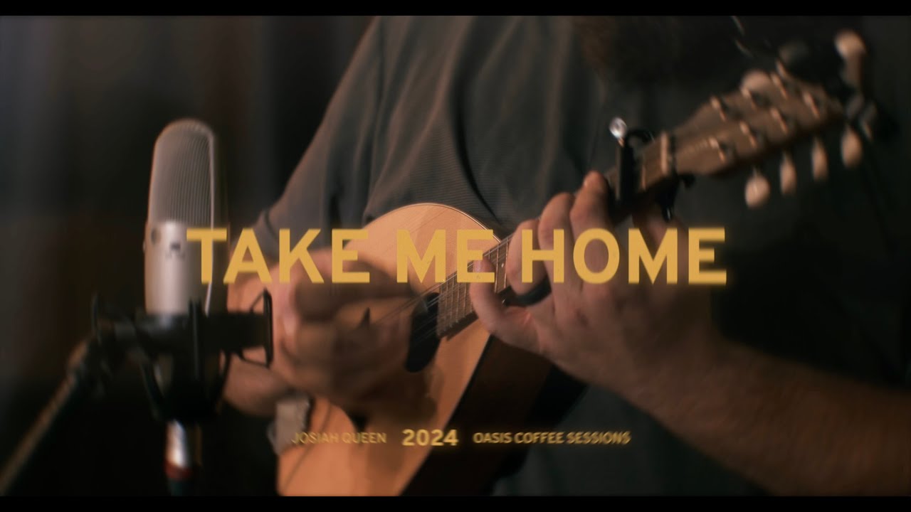 Take Me Home (Oasis Coffee Sessions)- Josiah Queen Official Video