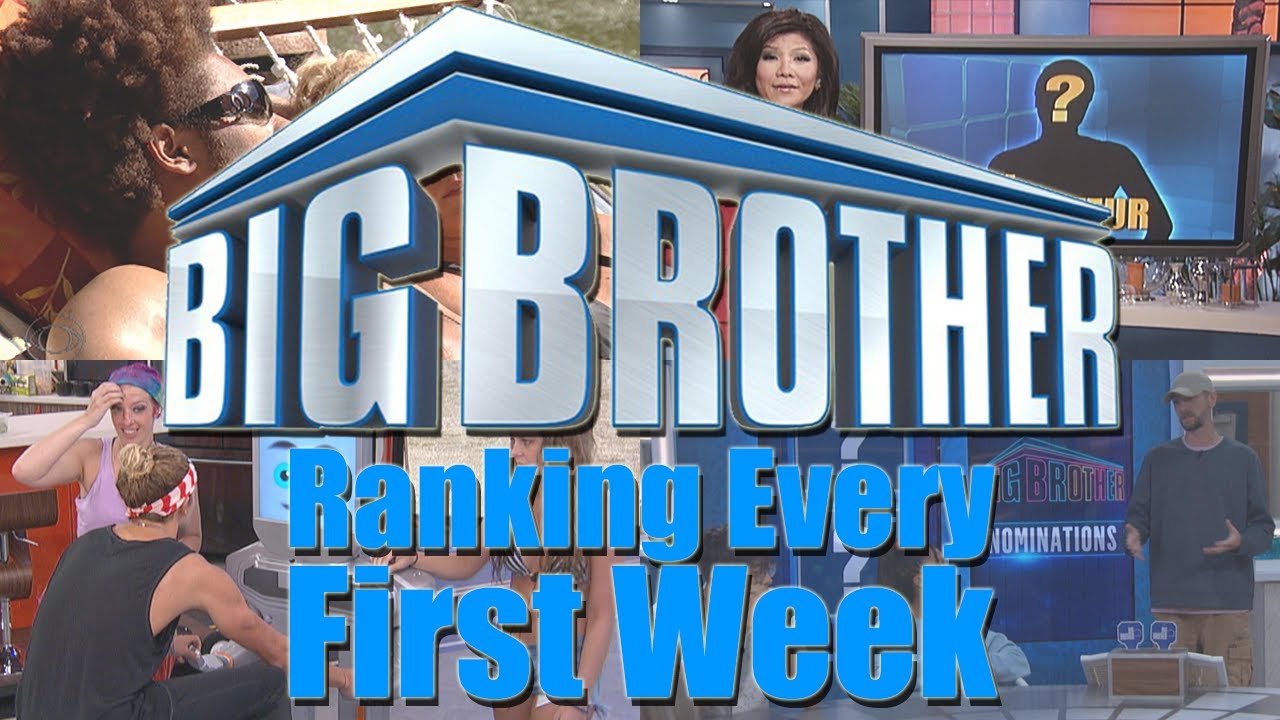 Big Brother (US) - Ranking Every First Week