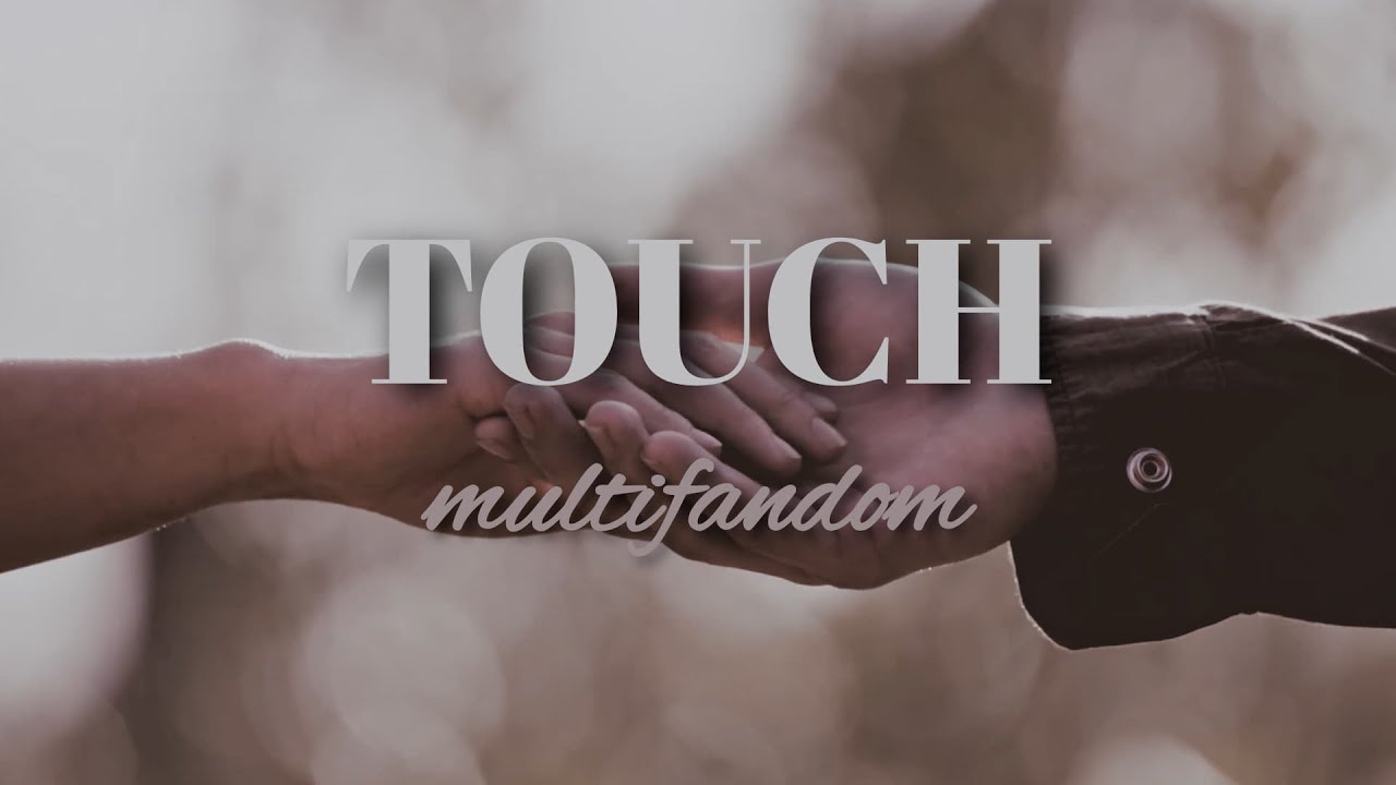 with a single touch | multifandom