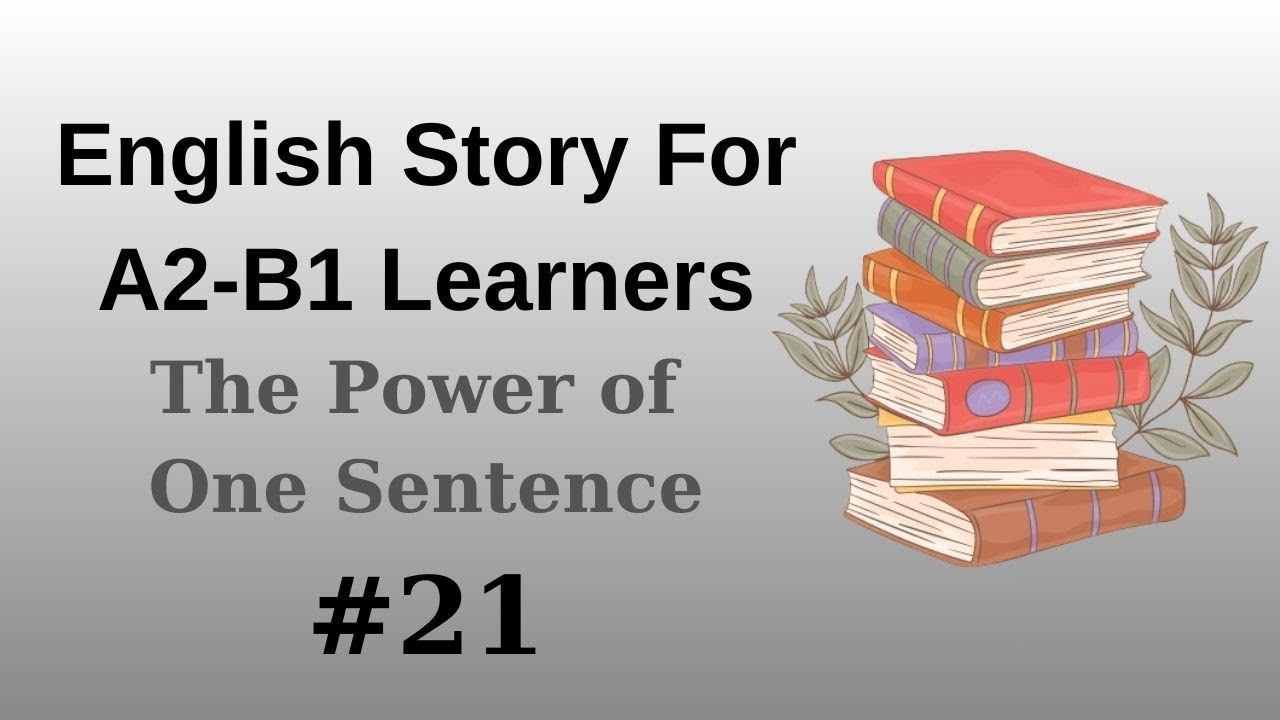 English Listening Practice With Story | The Power of One Sentence | A2 - B1