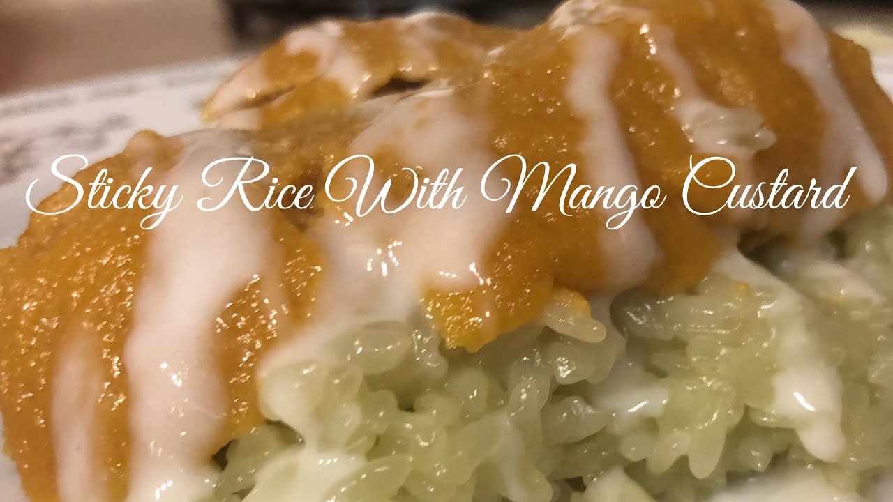 Lao/Thai Dessert: How I Make Sweet Pandan Sticky Rice With Mango Custard
