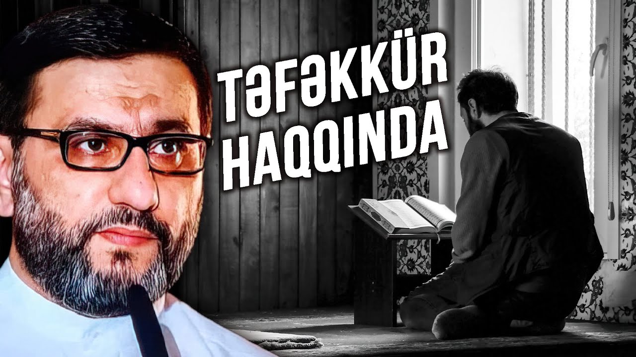 Hacı Şahin - Təfəkkür haqqında