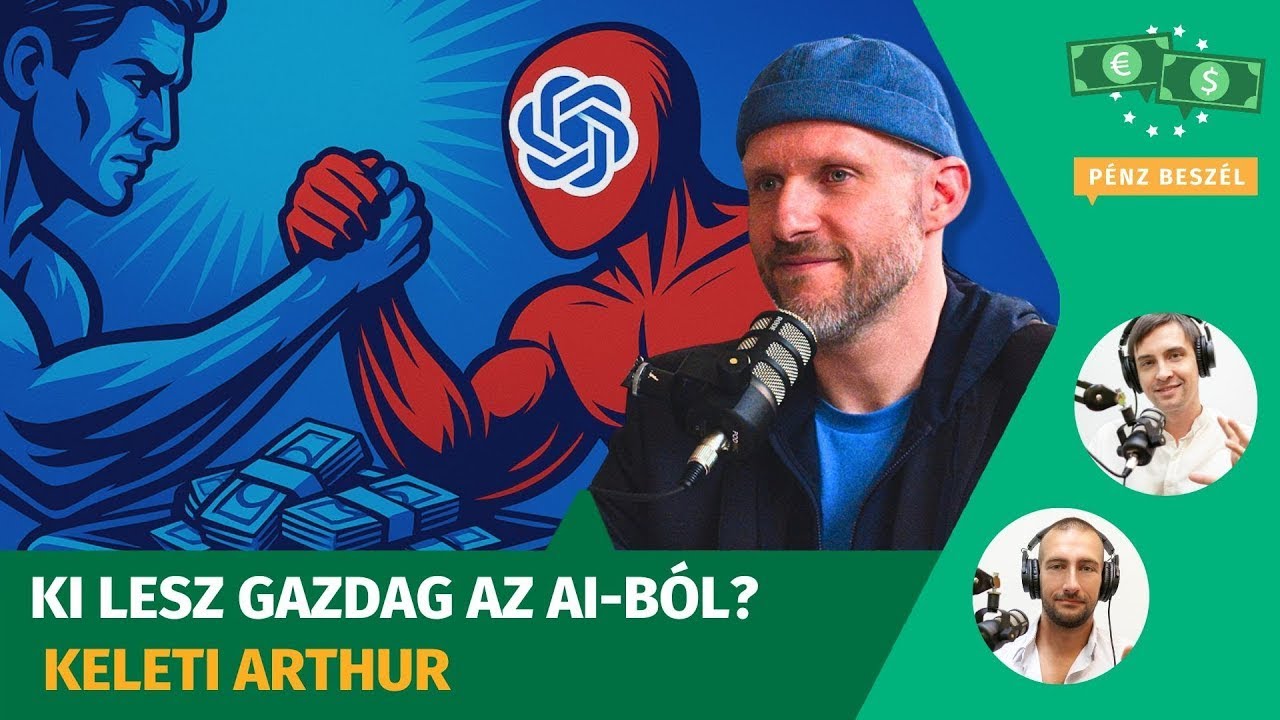 Ki lesz gazdag az AI-ból? A mesterséges intelligencia valódi nyertesei. Vendég: Keleti Arthur