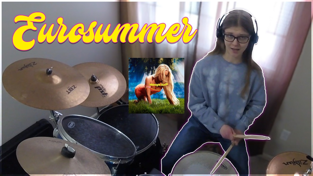 Eurosummer - Zara Larsson Drum Cover | Girlcatlove1524