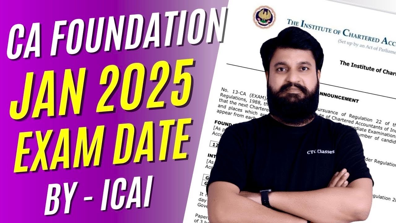 ICAI Notification I CA Foundation January 2025 Exam Dates I CA Foundation Jan 2025 Exam Form