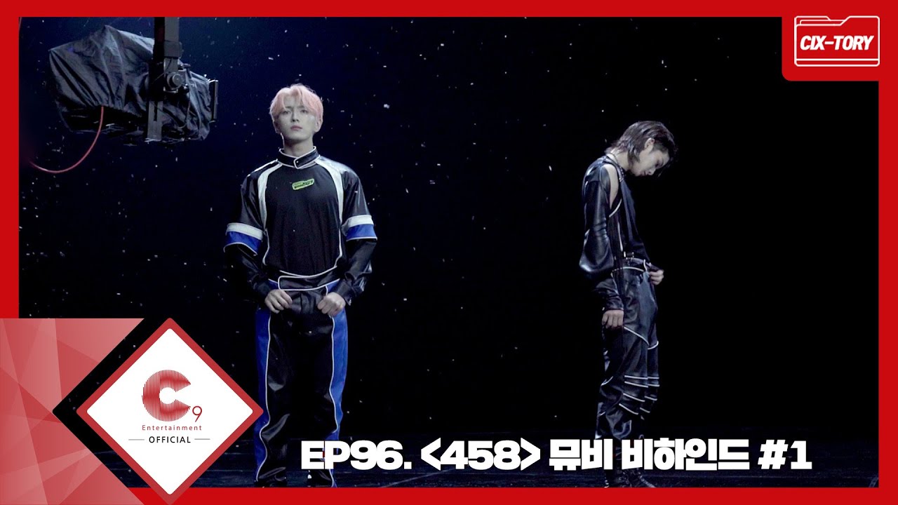 [CIX-tory] STORY.96 CIX '458' 뮤비 비하인드 Part.1 (ENG SUB)