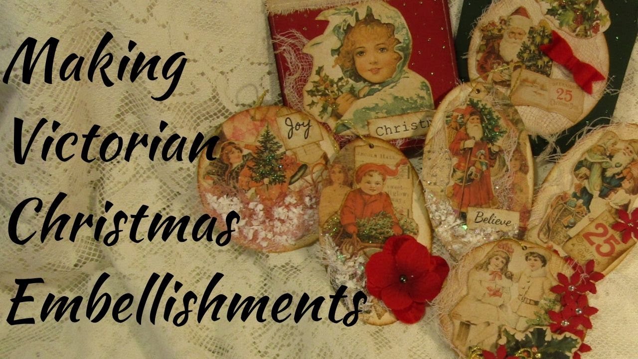 Making Victorian Christmas Embellishments