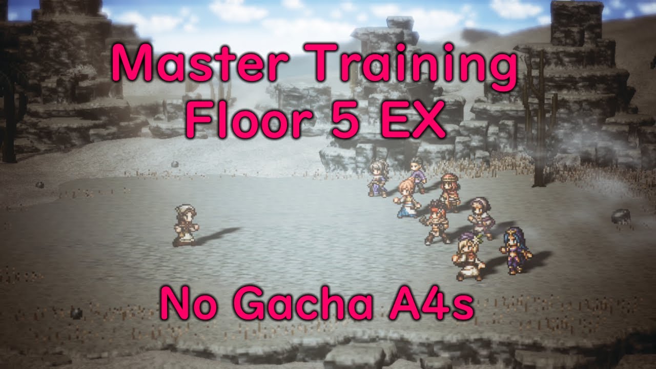 [OT:CotC] Master Training Floor 5 EX in 12 turns (no Gacha A4s)