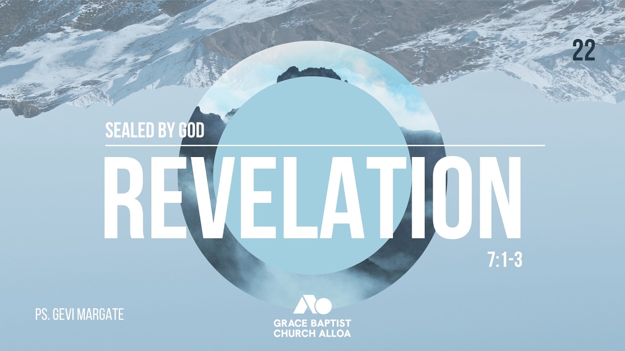 Sealed by God (Revelation 7:1-3) | Gevi Margate