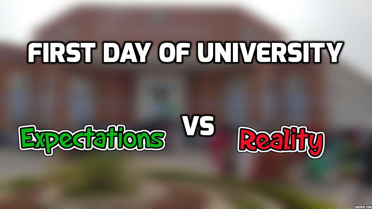 First day of University | Expectations vs Reality