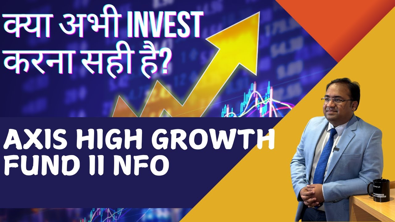 How to Invest in India's Growth | Axis Max Life High Growth II Fund NFO