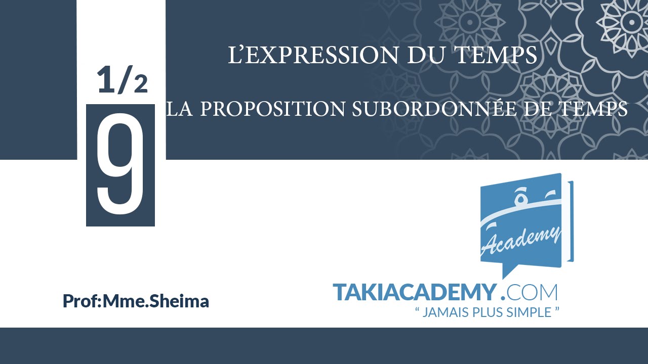 9ème : L'expression du temps_la proposition subordonnée de temps_partie 1