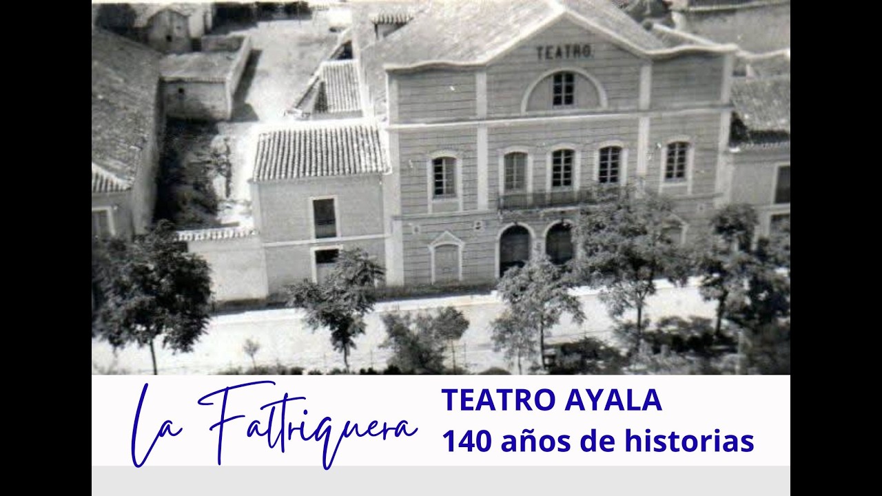 LA FALTRIQUERA. TEATRO AYALA, 140 años de historias. Febrero 2026