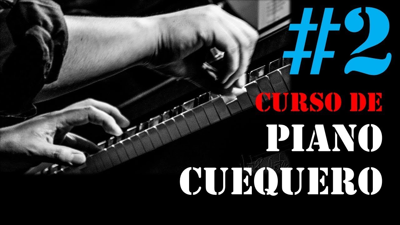 Curso de Piano Cuequero #2 - Arpegios y variaciones ritmicas