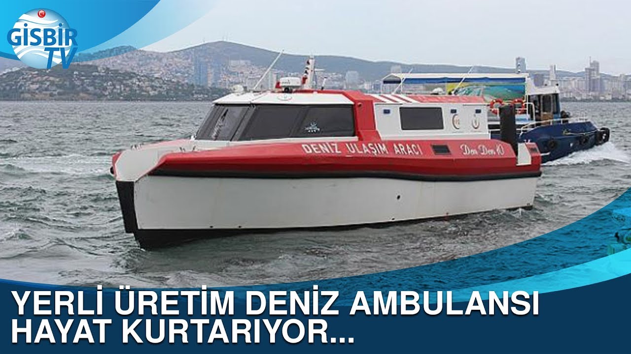 Yerli &uuml;retim deniz ambulansı hayat kurtarıyor...