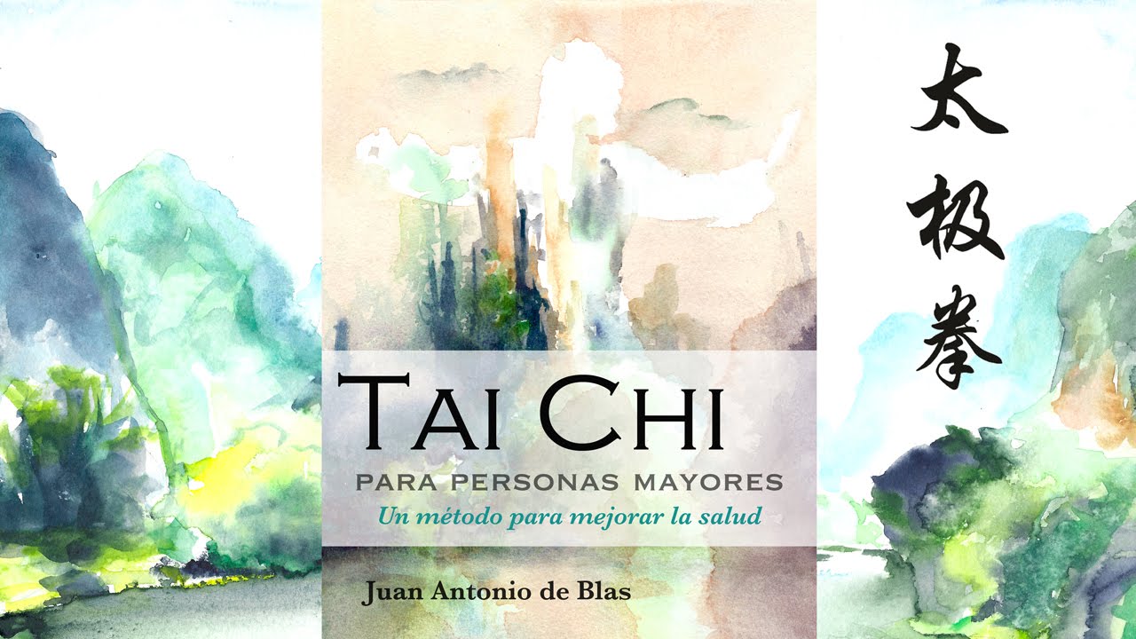 LIBRO Tai Chi Para Personas Mayores  - BOOK Tai Chi for older people - Juan Antonio de Blas