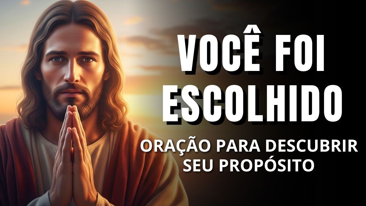 Deus Tem Um Propósito Para Sua Vida | Oração Para Descobrir Seu Propósito