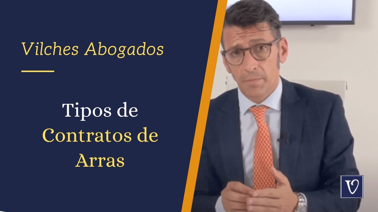 🟥 Tipos de Contratos de Arras - Vilches Abogados