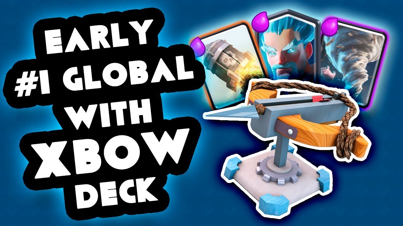 [ LIVE BATTLE ] #1 GLOBAL WITH XBOW DECK - EARLY SEASON PUSHING !
