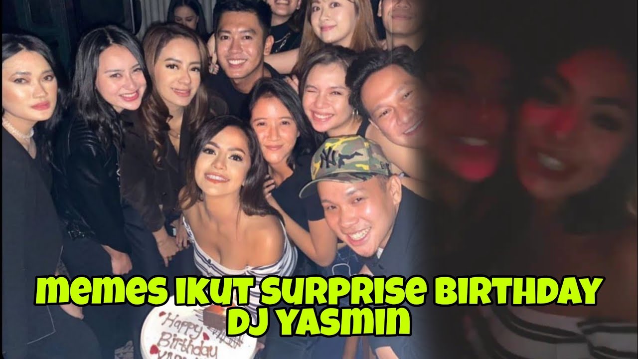 MEMES PRAMESWARI BERIKAN SURPRISE BIRTHDAY DJ YASMIN