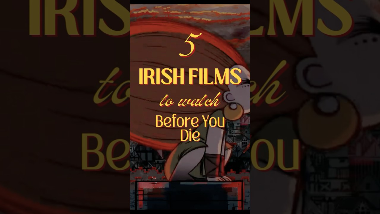 5 Irish Films You Need to Watch Before you Die 