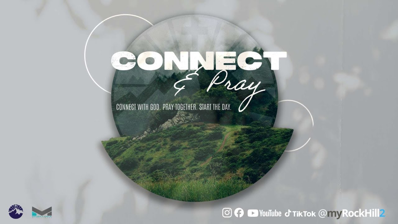 The Connect & Pray AM Gathering || #PastorMdLJR