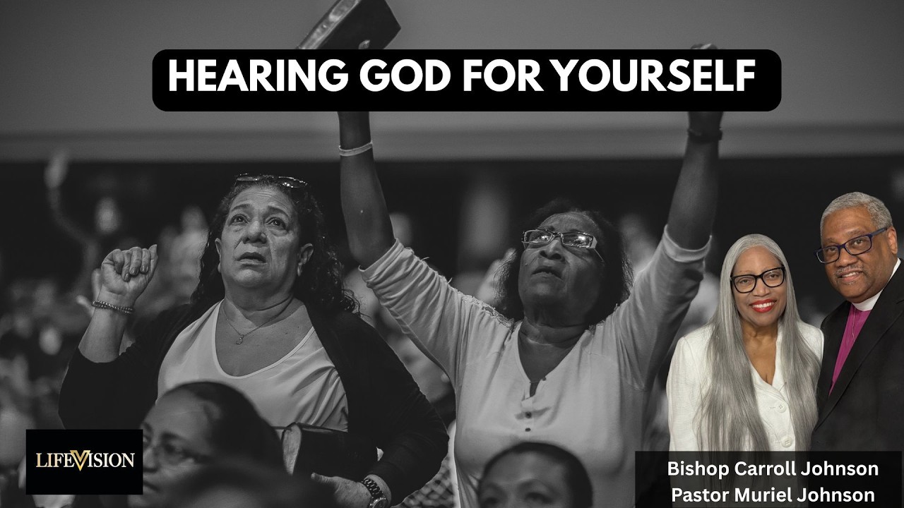 Hearing God for Yourself - Bishop Carroll Johnson