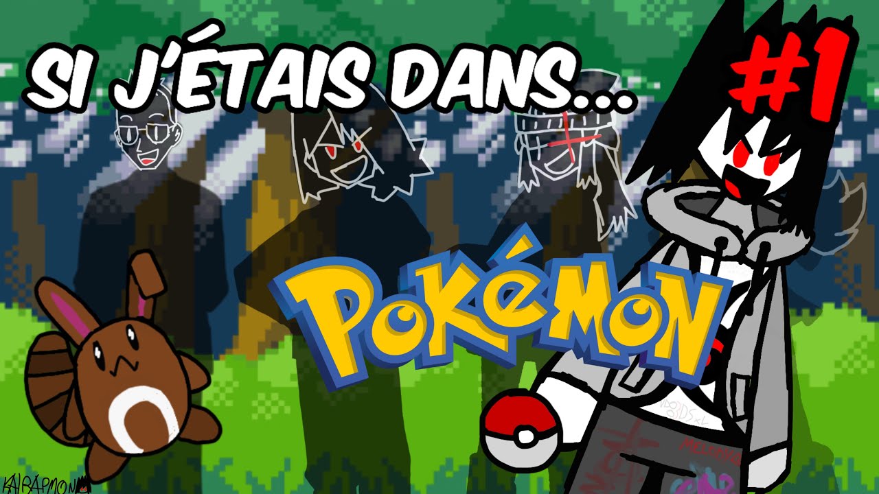 Si j'étais dans... POKÉMON (Partie 1) [KAIRAPMON ADVENTURE 2🇫🇷]