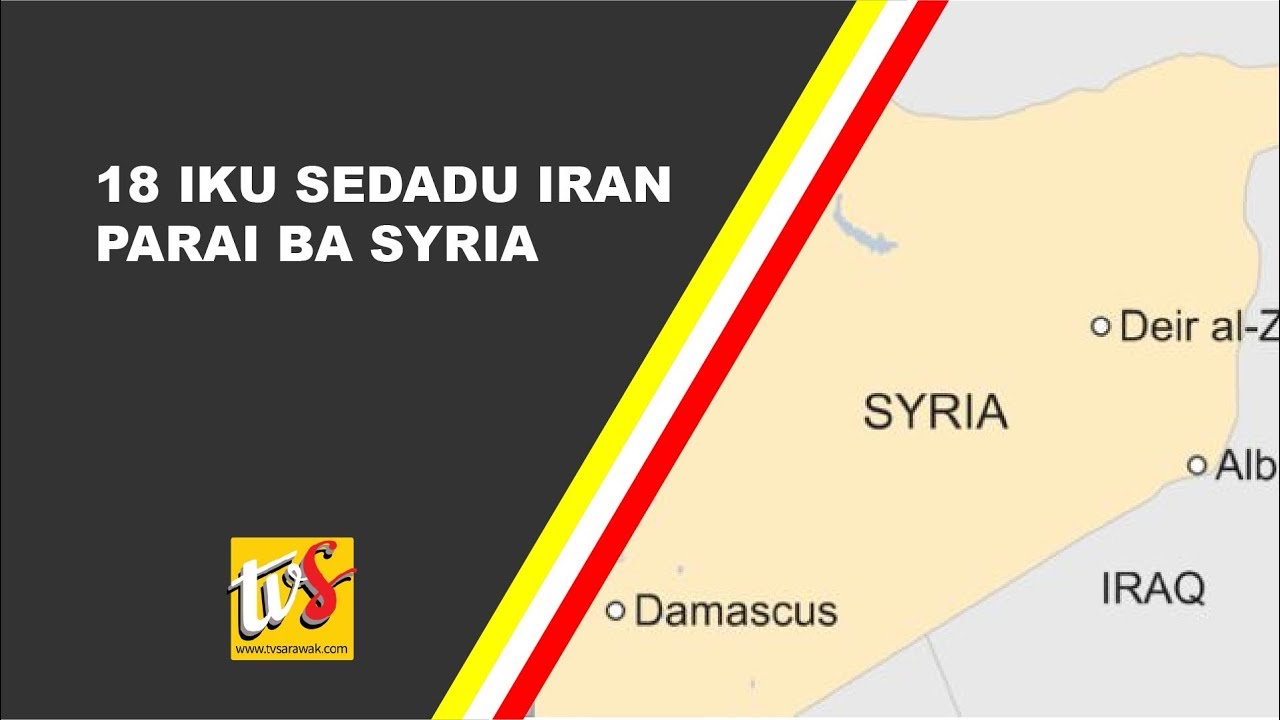 18 Iku Sedadu Iran Parai Ba Syria