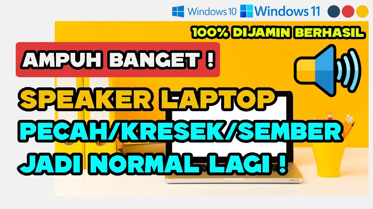 CARA MENGATASI/MEMPERBAIKI SPEAKER/AUDIO/SOUND PECAH/KRESEK-KRESEK PADA LAPTOP WINDOWS 10 11- PART 2