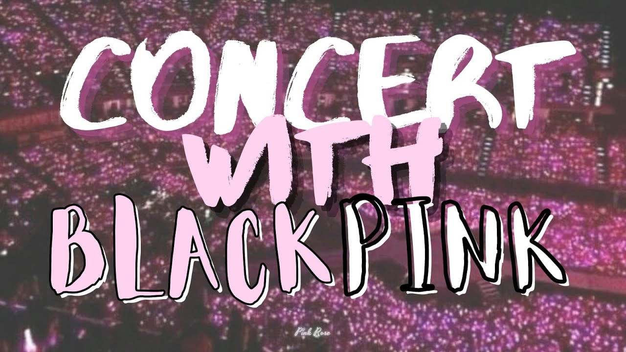 Blackpink İle Konser Ver (2018 SBS Gayodaejun) 5 Members Karaoke Concert / You as member (5k özel)