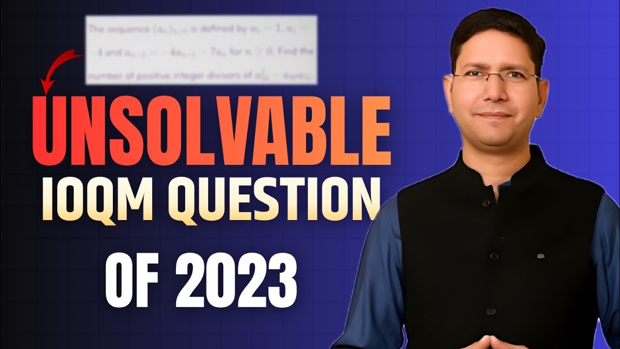 Unsolvable Question of IOQM 2023 | Maths Olympiads | Manoj Chauhan