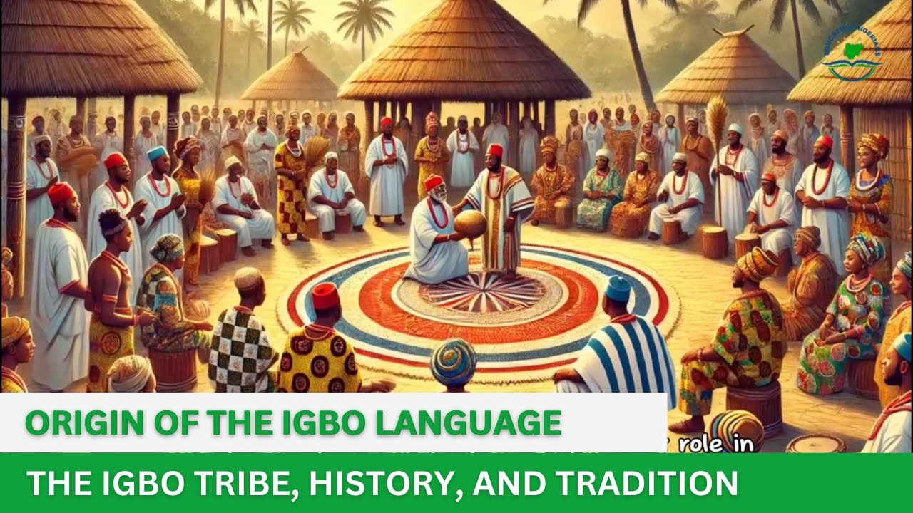Tracing the Roots: The Origin and History of IGBO Language