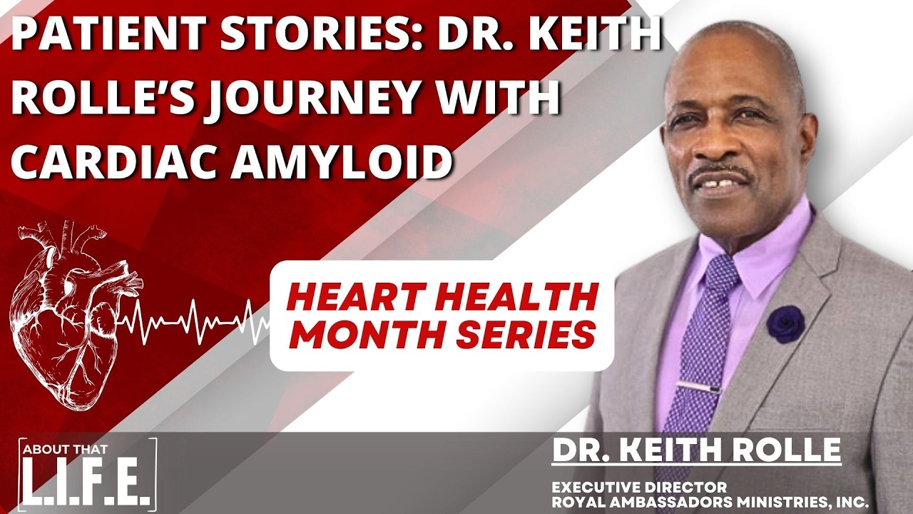 Patient Stories: Dr. Keith Rolle’s Journey with Cardiac Amyloid