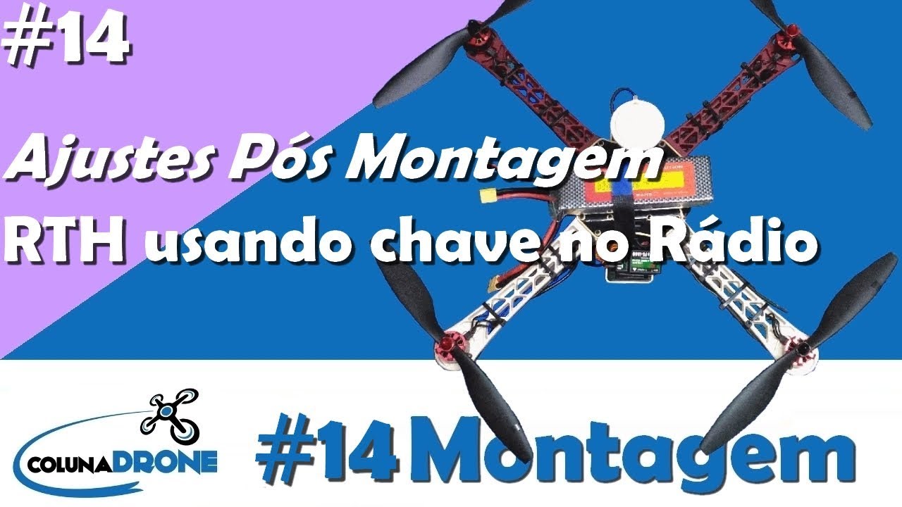 #14 - Ajustes Pós Montagem F450 2018 - Retorno Automático usando o Rádio Controle | colunaDRONE
