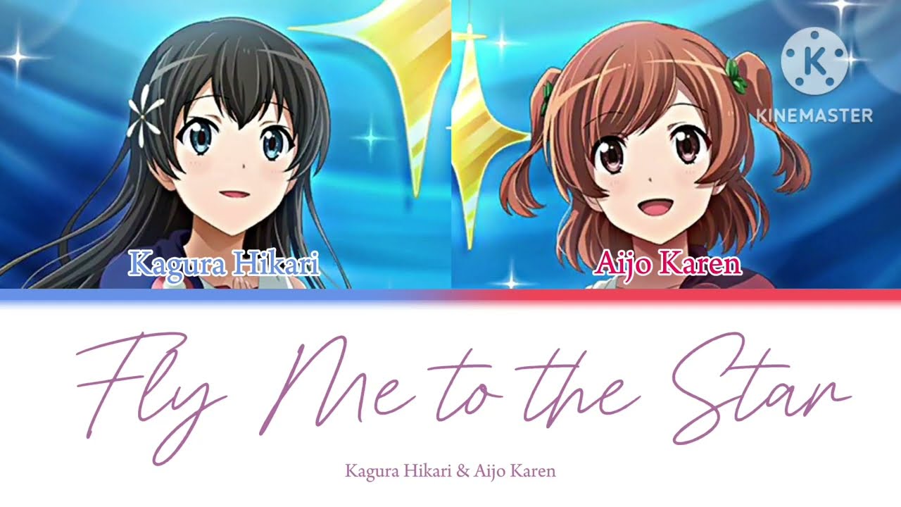 Fly Me to the Star - Aijo Karen & Kagura Hikari 【Lyrics KAN/ROM/ENG】