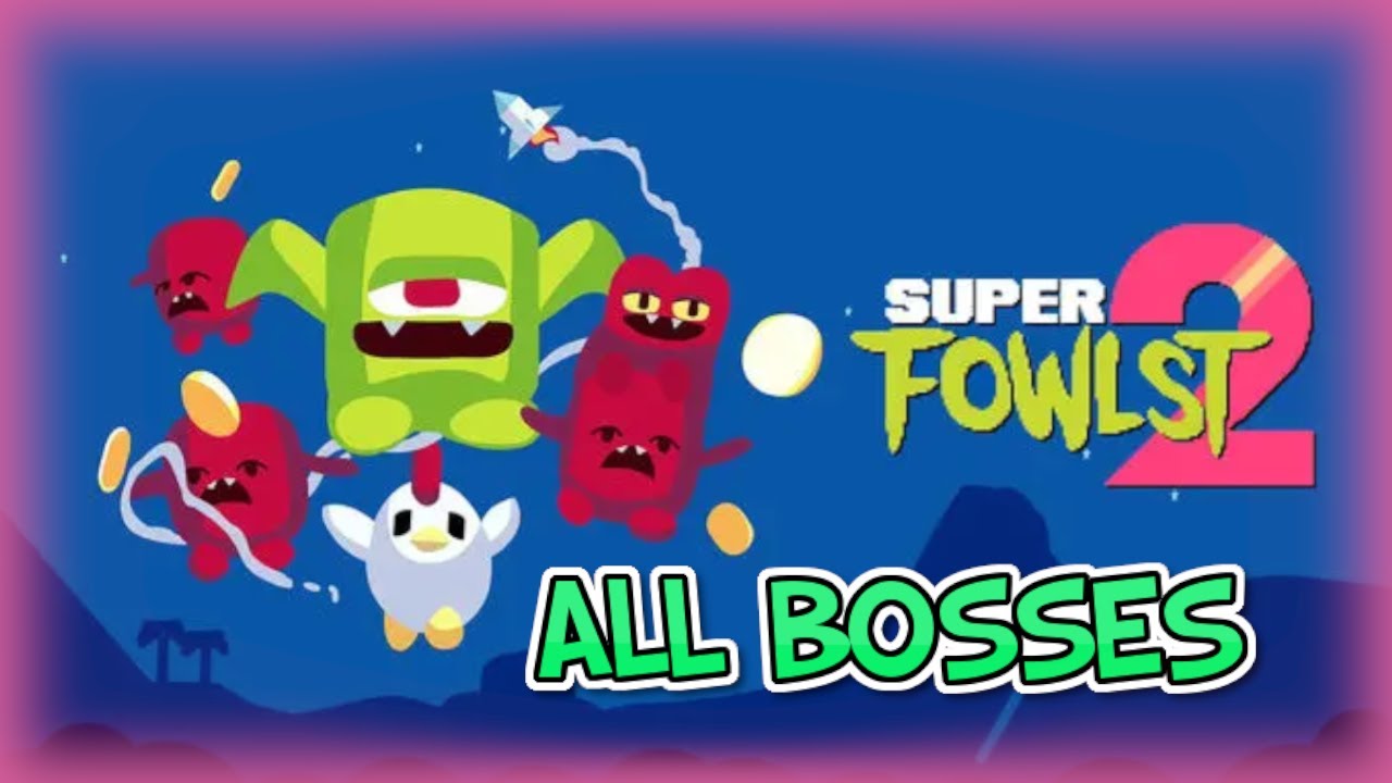[Super Fowlst 2] - All Bosses