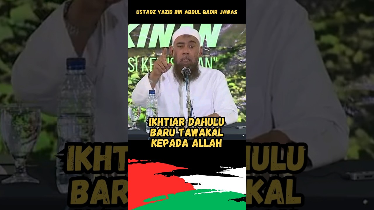 IKHTIAR DAHULU BARU TAWAKAL KEPADA ALLAH. Ustadz Yazid bin Abdul Qadir Jawas #dakwahsunnah