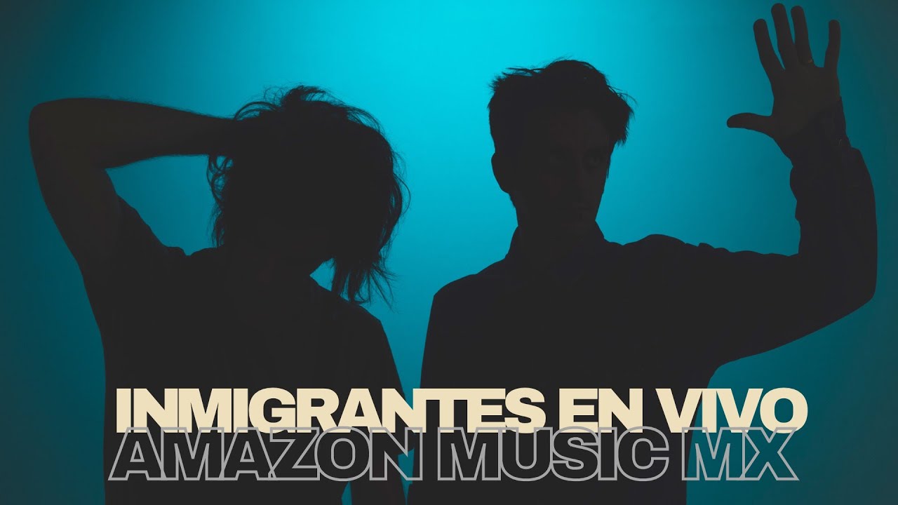 Inmigrantes - La Fabrica (Show Streaming Amazon Music MX)