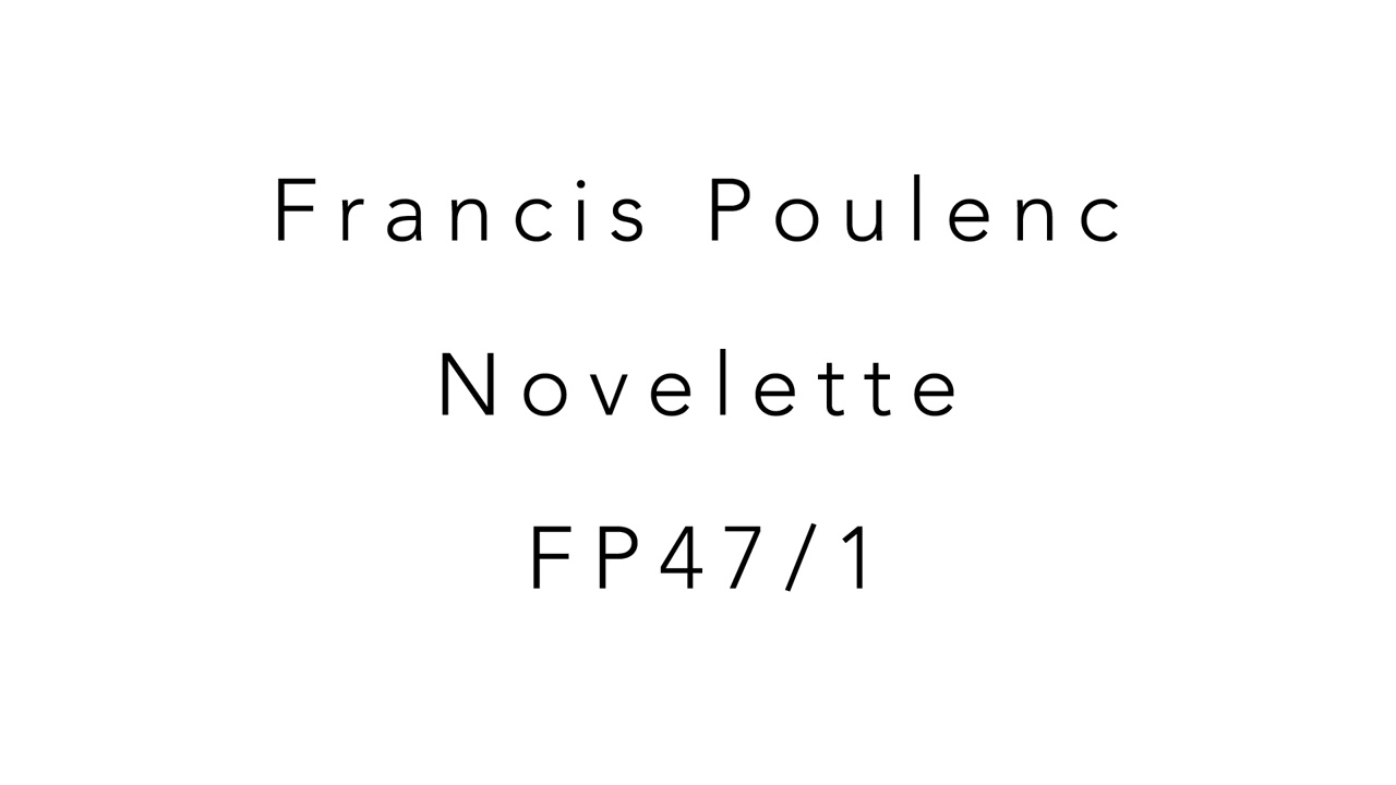 Francis Poulenc Novelettes FP47/1