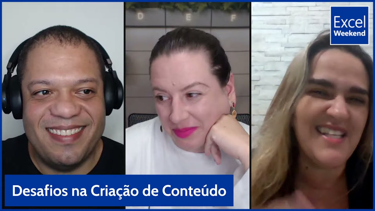 Excel Weekend 7 - Desafios na Criação de Conteúdo