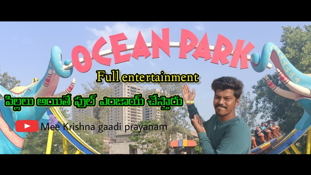 Ocean park Hyderabad |Full details |Hyderabad|