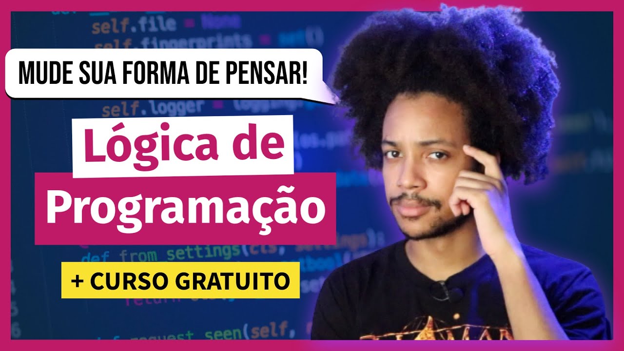 POR QUE Lógica de Programação e COMO APRENDER? | Computação para Curiosos #2