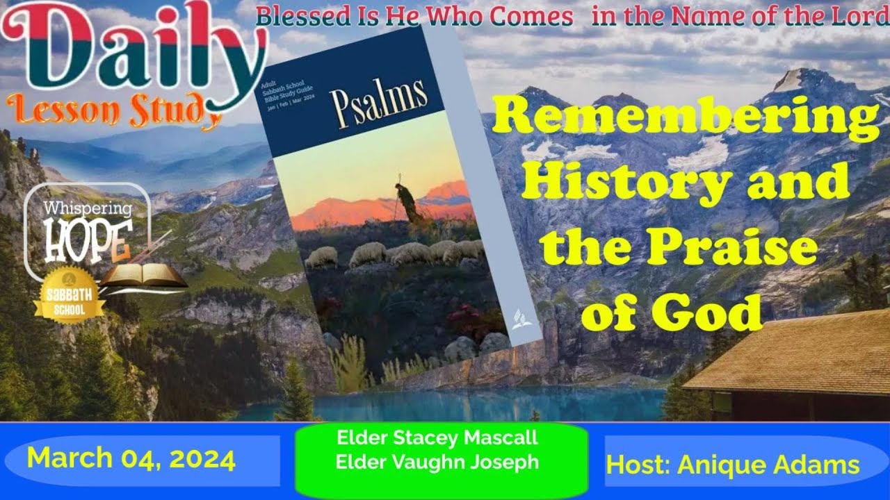 Remembering History and the Praise of God | Daily Sabbath School Lesson 10 | Quarter 1 2024