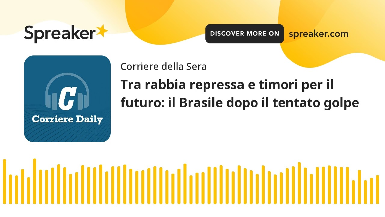 Tra rabbia repressa e timori per il futuro: il Brasile dopo il tentato golpe