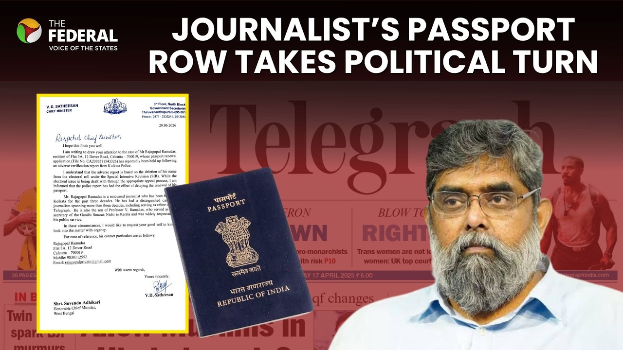 Rajagopal&rsquo;s passport &lsquo;block&rsquo; raises SIR questions beyond voting rights | The Federal