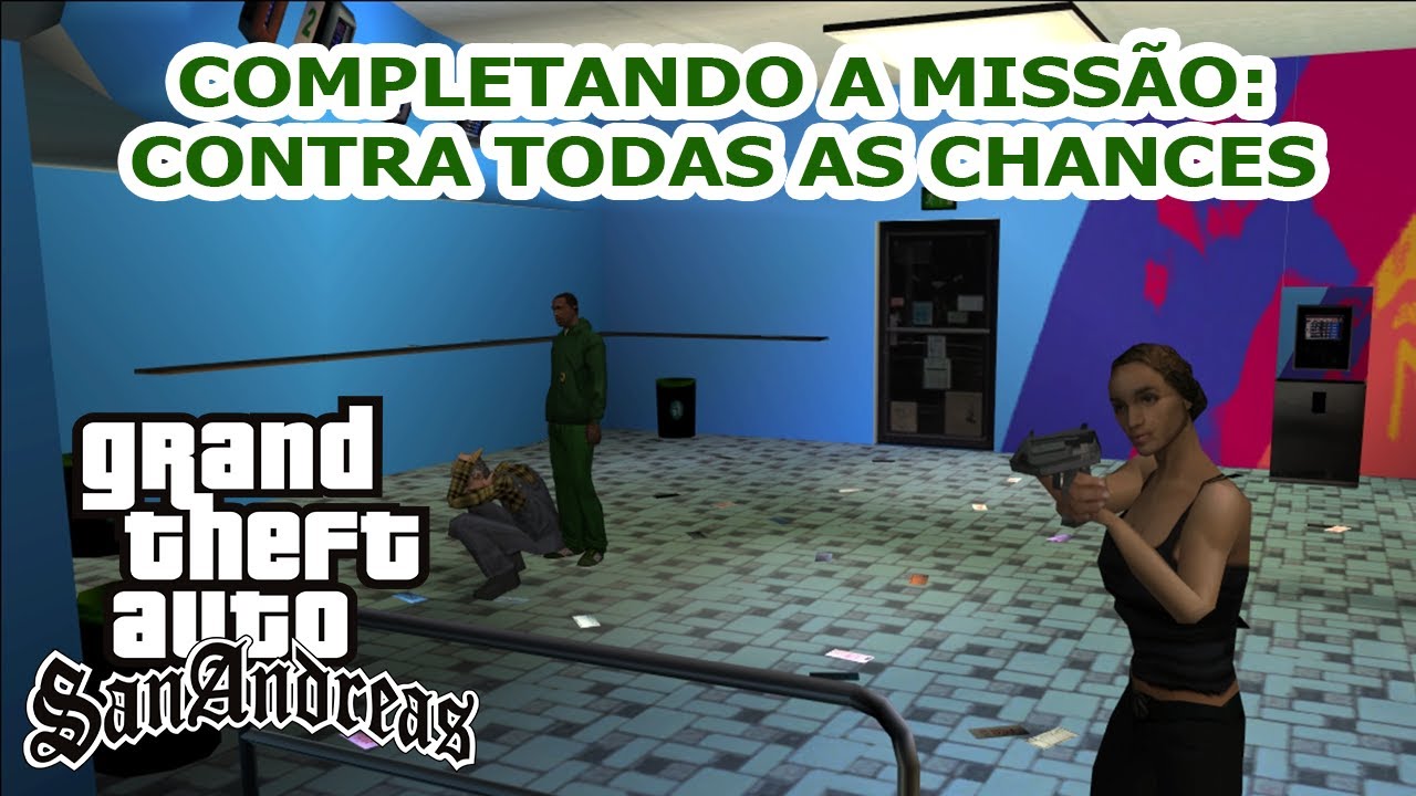 🔪Completando a missão Contra Todas as Chances | GTA San Andreas
