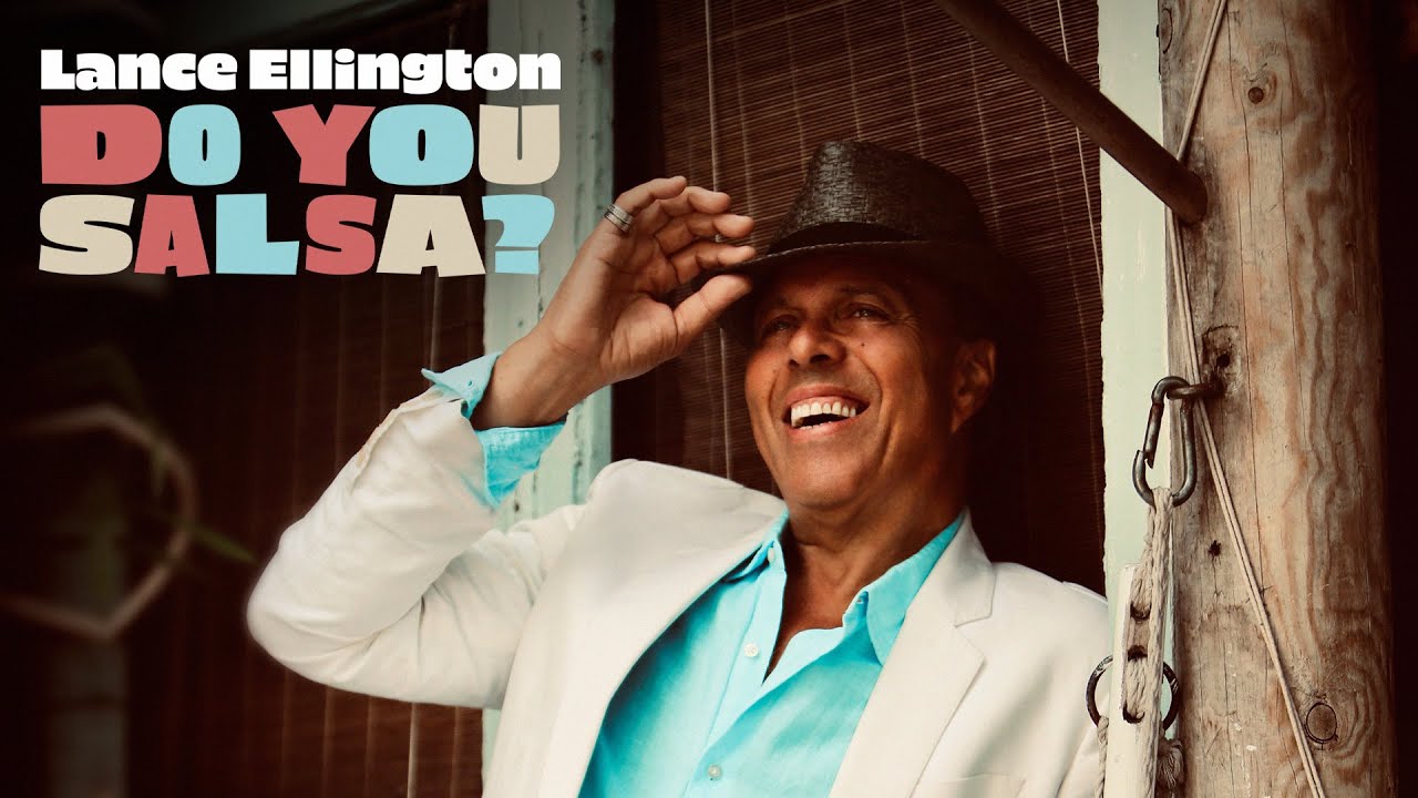 Lance Ellington - Do You Salsa?