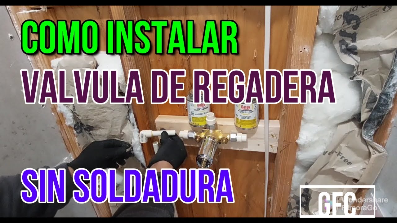 COMO INTALAR VALVULA DE REGADERA SIN SOLDADURA